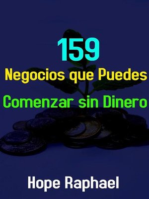 cover image of 159 Negocios que Puedes Comenzar sin Dinero